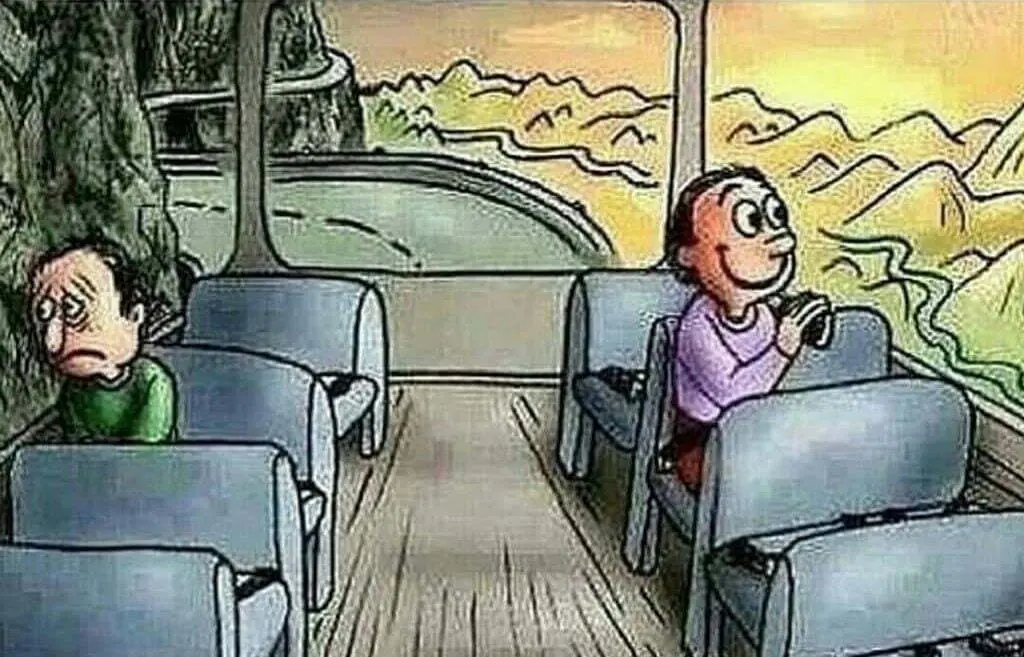 Life depends on how you look at it